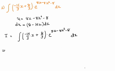 part-1-using-the-substitution-u-8x-r2-8-re-write-the-indefinite-integral-then-evaluate-in-terms-of-u-j-h-8-dr-note-answer-should-be-in-terms-of-u-only-part-2_-back-substituting-in-the-antide-07348