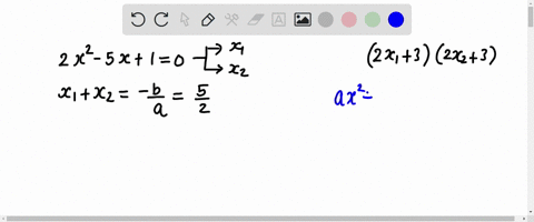 the-quadratic-equation-2x2-5x-1-0-has-two-real-roots-x1-and-x2-without-solving-for-the-roots-determine-the-value-of-2x1-32x2-3-34198