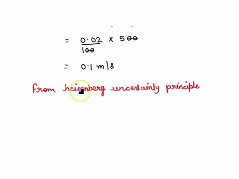 a-bullet-of-mass-003-kg-is-moving-with-a-velocity-of-500-m-s1-the-speed-is-measured-up-to-an-accuracy-of-002-calculate-the-uncertainty-in-x-06869