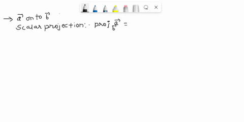 9-find-the-scalar-projection-of-onto-b-10-find-the-vector-projection-of-onto-b-24084