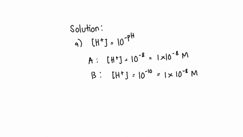 you-have-two-solution-a-and-b-the-ph-of-solution-a-is-8-and-that-of-b-is-10-which-solution-does-contain-more-hydrogen-ion-concentration-which-of-these-is-a-acidic-64168
