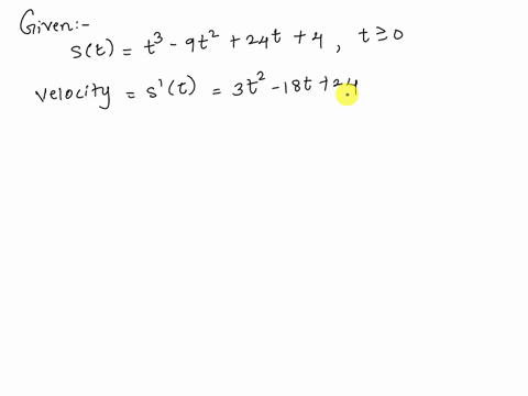 the-position-of-a-particle-moving-along-a-coordinate-axis-is-given-by-stt39t224t4-for-t0-what-is-the-velocity-of-the-object-after-3-sec-what-is-the-acceleration-of-the-object-after-2-sec-74496
