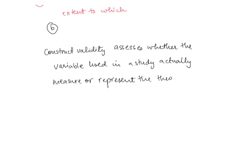 2construct-validity-is-the-extent-to-which-athe-results-of-the-research-are-generalizable-to-the-general-population-bthe-independent-and-dependent-variables-correspond-to-the-relevant-theore-88548
