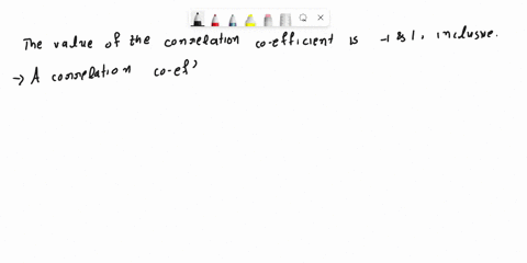 the-value-of-the-correlation-coefficient-is-always-what-a-b-c-or-d-in-the-range-0-to-greater-than-zero-less-than-zero-d-in-the-range-1-to-67279