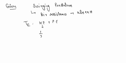 2-explain-how-potential-energy-kinetic-energy-and-total-mechanical-energy-change-form-in-a-swinging-pendulum-and-how-the-speed-changes-as-a-pendulum-swings-back-and-forth-without-friction-in-00632