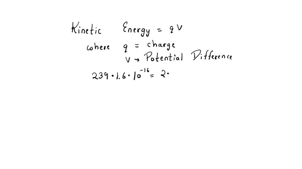 SOLVED: What potential difference is needed to give an alpha particle ...