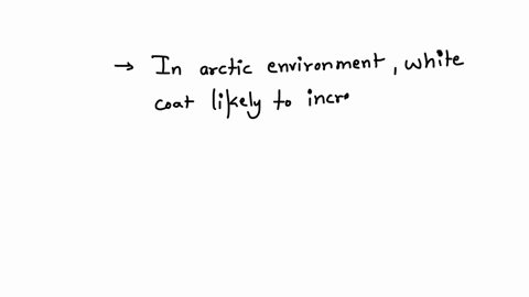 help-asap-pls-which-adaptation-is-likely-to-increase-the-chances-of-survival-of-an-organism-in-an-arctic-environment-white-coat-as-it-protects-from-predators-brown-coat-as-it-protects-from-t-60903