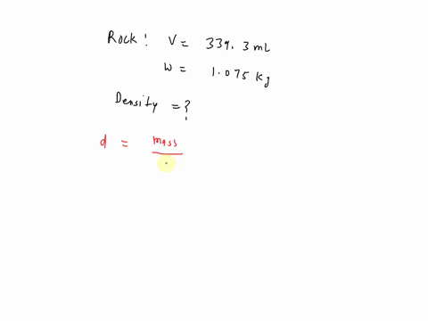 the-volume-of-a-rock-weighing-1075-kg-is-3393-ml-what-is-the-density-of-the-rock-in-gml-remember-to-record-your-answers-to-the-correct-number-of-sf-34358