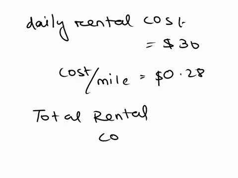 the-total-cost-of-renting-a-car-is-30-00-for-each-day-the-car-is-rented-plus-28-for-each-mile-the-car-is-driven-what-is-the-total-cost-of-renting-the-car-for-5-days-and-driving-350-miles-a-1-91075