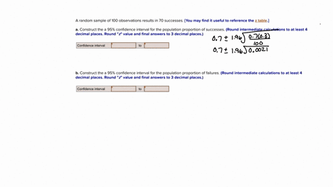 random-sample-of-100-observations-results-in-70-successes-you-may-find-it-useful-to-reference-the-2-table-construct-the-95-confidence-interval-for-the-population-proportion-of-successes-roun-85187