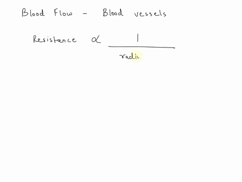 required-information-effect-of-vessel-diameter-on-resistance-and-flow-blood-flow-is-determined-by-the-interrelationships-of-pressure-viscosity-overall-vessel-length-resistance-and-vessel-dia-07448