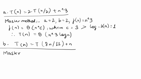 give-asymptotically-tight-upper-and-lower-bounds-for-t-n-in-each-of-the-following-algorithmic-recurrences-justify-your-answers-hint-use-master-method-a-t-n-2t-n2-n3-b-t-n-t-8n11-n-c-t-n-16t-93086