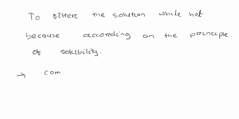 why-do-you-have-to-filter-the-solution-while-it-is-hot-after-adding-pelletized-norit-decolorizing-carbon-31345