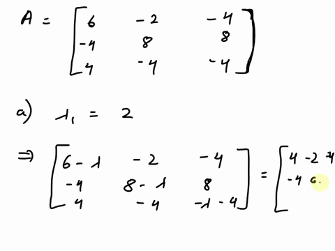 given-the-matrix-a-7-ai-2-is-an-eigenvalue-of-a-and-x2-4-1s-an-eigenvalue-of-a-of-multiplicity-2-a-find-the-eigenvectors-corresponding-to-al-2-6-find-the-eigenvectors-corresponding-to-az-c-f-01654