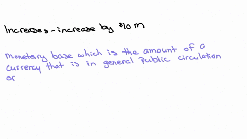 suppose-that-the-fed-purchases-bonds-worth-10-million-from-a-commercial-bank-then-all-else-equal-the-monetary-base-a-increases-b-decreases-c-remains-the-smae