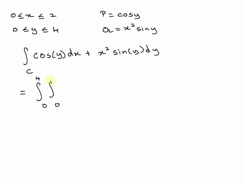 use-greens-theorem-to-evaluate-the-line-integral-along-the-given-positively-oriented-curve-c-cosy-dx-x2-siny-dy-c-is-the-rectangle-with-vertices-0-0-2-0-2-4-0-4-67355
