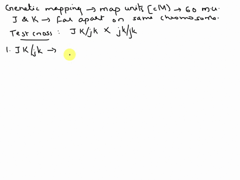 two-autosomal-genes-jand-k-are-60-map-units-apart-you-perform-the-following-testcross-j-kjk-x-jkljk-at-what-frequencies-would-you-find-the-following-progeny-types-j-kjkjkljk-jkljkjkjk-84182