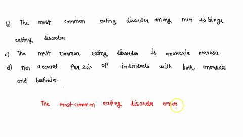 which-of-the-following-is-true-regarding-the-prevalence-of-eating-disorders-the-least-common-eating-disorder-is-binge-eating-disorder-the-most-common-eating-disorder-among-men-is-binge-eatin-35356