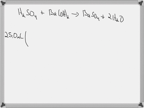 how-many-milliliters-of-0116-m-h2so4-will-be-needed-to-titrate-250-ml-of-000840-baoh2-to-the-equivalence-point-h2so4-baoh2-baso4-2h2o-v-181-ml-94133