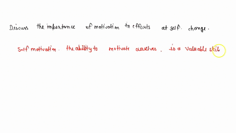 discuss-the-importance-of-motivation-in-efforts-at-self-change-66762