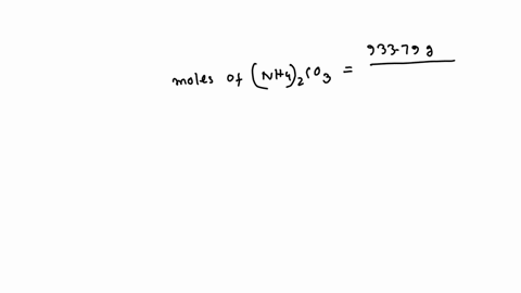 how-many-liters-of-water-would-need-to-be-added-to-93379-grams-of-ammonium-carbonate-to-produce-a-021-m-solution-give-your-answer-to-the-nearest-hundredth-do-not-put-units-in-the-answer-space