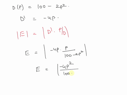 given-the-demand-function-dp-100-2p2-find-the-elasticity-function-ep-find-the-elasticity-of-demand-at-a-price-of-7-at-this-price-we-would-say-the-demand-is-elastic-unitary-inelastic-based-on-45508