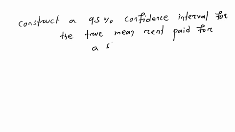 you-construct-a-95-confdence-interval-for-the-true-mean-rent-paid-for-a-studio-apartment-in-santa-monica-and-get-160768-192046-which-of-the-following-is-the-correct-interpretation-of-that-co-69434