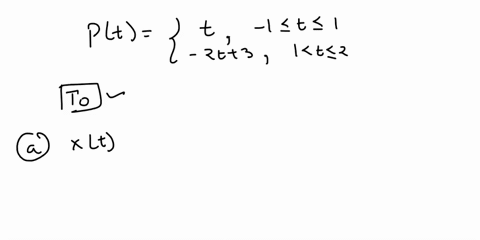 given-a-periodic-signal-periodic-signall-where-ifor-1tl-pt-203forl-t-2-what-is-the-period-to-a-plot-xlt-b-expand-xtin-trigonometric-fourier-series-sinecosine-c-calculate-the-average-power-of-90706