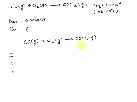 at-100-oc-keq-15e8-for-the-reaction-cog-cl2g-cocl2g-using-appropriate-approximation-calculate-the-partial-pressure-of-co-at-100-oc-at-equilibrium-in-a-chamber-that-initially-contains-cocl2-a-52397