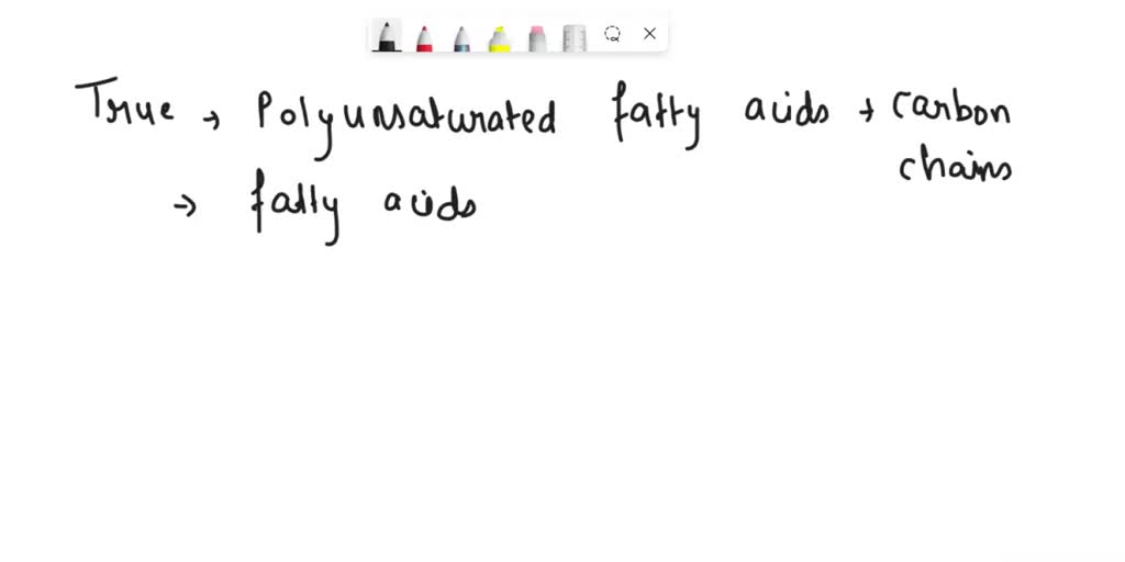 SOLVED The higher the percentage of unsaturated fatty acids in