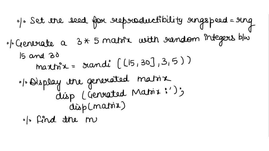 SOLVED Write in MATLAB Question 30 pts Generate a 3 x 5 matrix