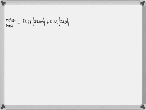 dry-air-0-humidity-is-approximately-78-n278-n2-21-o221-o2-and-1-ar1-ar-by-moles-calculate-the-molar-mass-and-density-of-dry-air-at-0-c-and-10-atm-assume-ideal-behavior-and-use-two-significan-42303