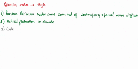 question-5-1-point-compared-with-past-estimates-extinction-rates-are-currently-high-what-is-the-most-plausible-explanation-for-this-increase-previous-extinctions-make-survival-of-contemporar-36047
