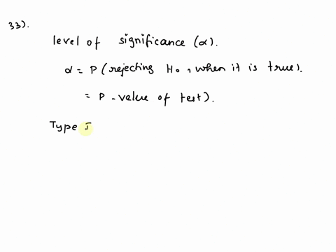 question-33-the-level-of-significance-represents-the-probability-of-making-a-type-i-error-true-false-question-18-when-the-p-value-is-greater-than-alpha-the-conclusion-for-the-hypothesis-test-57923