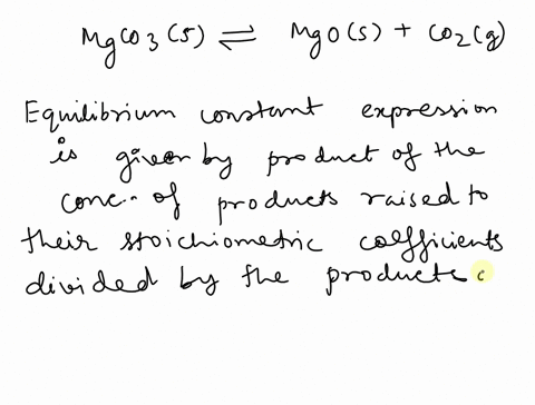what-is-the-correct-equilibrium-constant-expression-for-the-following-reaction-mgco3s-mgos-co2g-87537