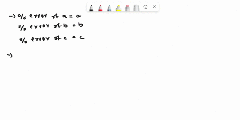 if-the-percentage-errors-of-a-b-and-c-are-a-b-and-c-respectively-then-total-percentage-error-in-the-product-abc-is-10474