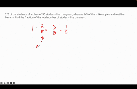 25-of-the-students-of-a-class-of-50-students-like-mangoes-whereas-15-of-them-like-apples-and-rest-like-banana-find-the-fraction-of-the-total-number-of-students-like-bananas-88664