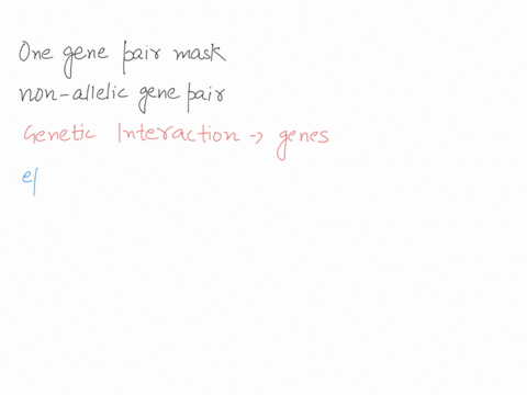 a-condition-in-which-one-gene-pair-masks-the-expression-of-a-nonallelic-gene-pair-is-called-codominanca-dominance-recessiveness-additive-alleles-epistasia-97257