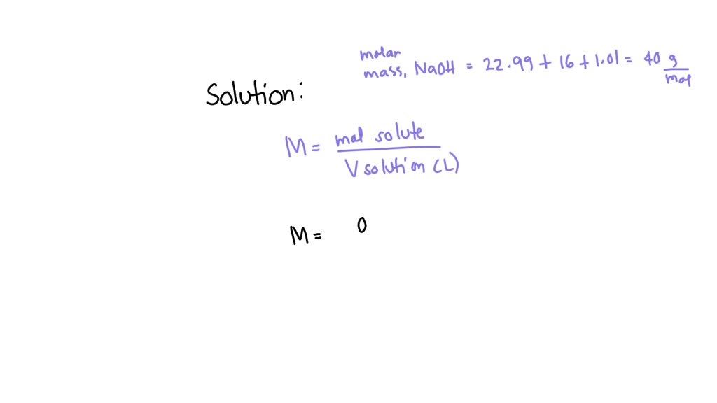 Solved Calculate The Molarity Of Naoh Solution When G Naoh Is