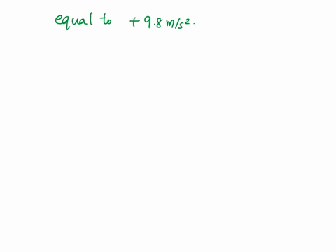 question-11-1-point-dropped-in-the-absence-of-air-resistance-accelerates-downward-at-98-ms2-a-ball-instead-you-throw-the-ball-upward-then-the-acceleration-after-its-release-is-equal-98-ms_-g-66182