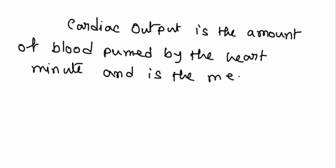question-20-cardiac-output-is-a-product-of-which-of-the-following-variables-a-vo2max-and-heart-rate-b-heart-rate-and-blood-flow-c-stroke-volume-and-heart-rate-34997