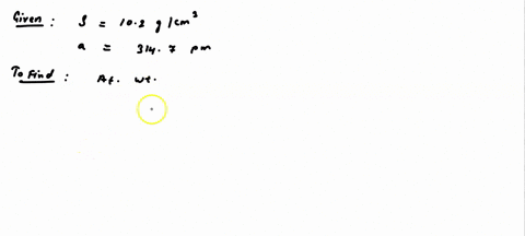 a-certain-metal-has-a-density-of-102-gcm3-at-25c-it-crystallizes-in-a-body-centered-cubic-arrangement-with-a-unit-cell-edge-length-of-3147-pm-determine-the-atomic-weight-29526