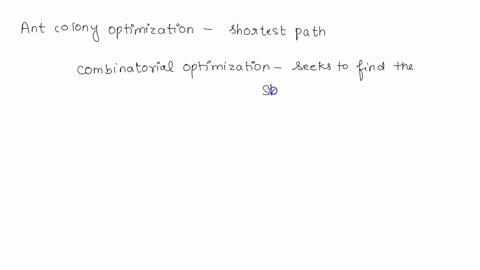 what-is-the-primary-reason-for-using-the-ant-colony-optimisation-to-solve-the-travelling-salesman-problem-a-to-obtain-the-exact-solution-to-the-travelling-salesman-problem-fast-b-to-demonstr-73206