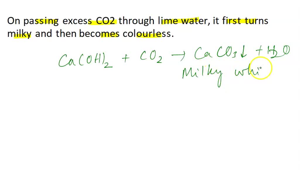 Solved On Passing Excess Co2 Through Lime Water It First Turns Milky And Then Becomes 5054