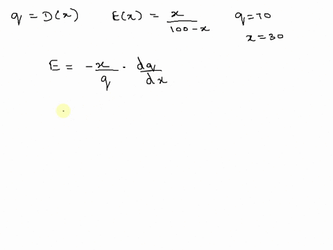 economics-elasticity-find-the-demand-function-9-dx-given-the-elasticity-condition-x-ex-4-70-when-x-2-3057-100-37-x-50858