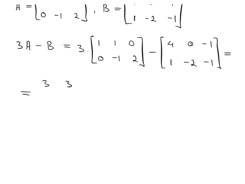 evaluate-the-given-expression-take-a-1-1-0-0-1-2-and-b-4-0-1-1-2-1-3a-b