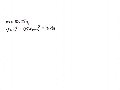 a-small-cube-of-a-metal-measures-156-mm-on-a-side-and-weighs-1025g-what-is-the-density-of-the-metal-in-gcm3