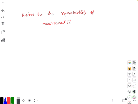 refers-to-the-repeatability-of-a-measurement-a-accuracy-b-precision-c-specificity-d-mean