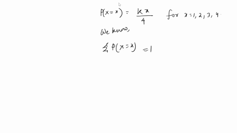 the-probability-distribution-of-a-discrete-random-variable-is-given-by-for-find-the-value-of-and-tabulate-the-probability-distribution-of-pxx-kx4-for-x-1-2-3-4-find-the-value-k-and-tabulate-72931