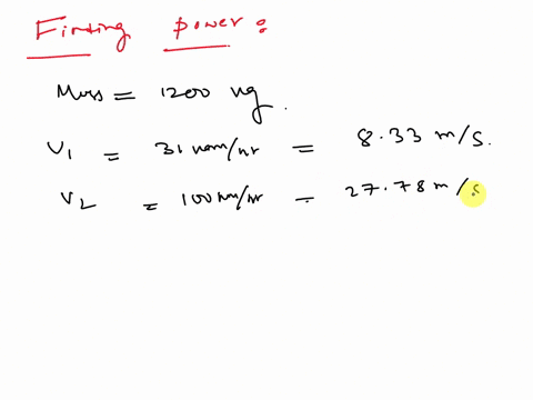 find-the-power-output-of-the-engine-of-a-1200-kg-car-while-the-car-accelerates-from-30-to100-kmh-in-10-s-89343